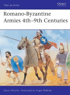 Romano Byzantine Armies 4th-9th Century book