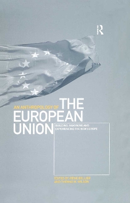 An Anthropology of the European Union by Irène Bellier