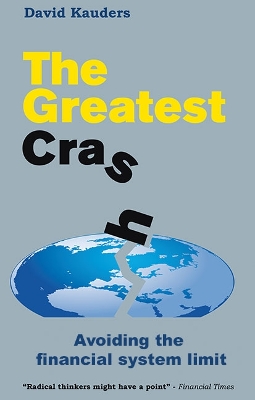 The Greatest Crash: Avoiding the Financial System Limit book