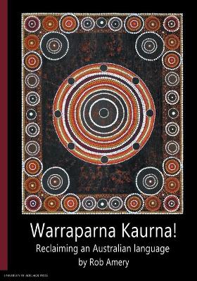 Warraparna Kaurna!: Reclaiming an Australian language book