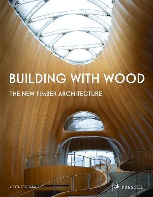 Building With Wood: The New Timber Architecture book