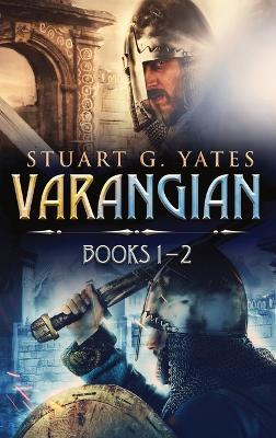 Varangian - Books 1-2 by Stuart G Yates