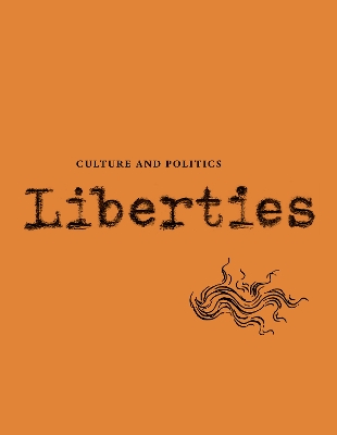 Liberties Journal of Culture and Politics: Volume 4, Issue 3 book
