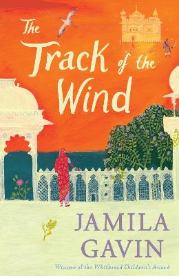 The The Track of the Wind (The Wheel of Surya Trilogy) by Jamila Gavin