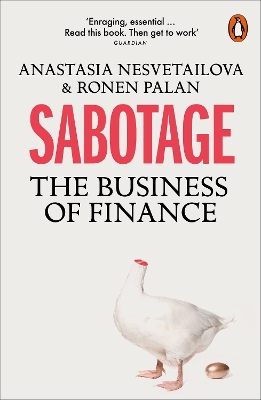 Sabotage: The Business of Finance by Anastasia Nesvetailova