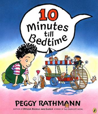 10 Minutes Till Bedtime by Peggy Rathmann