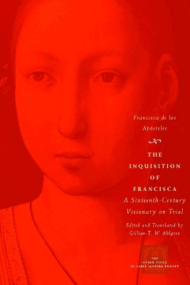 The Inquisition of Francisca by Francisca de los Apostoles