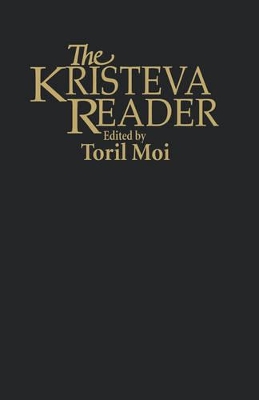 The Kristeva Reader by Julia Kristeva