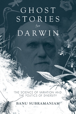 Ghost Stories for Darwin by Banu Subramaniam