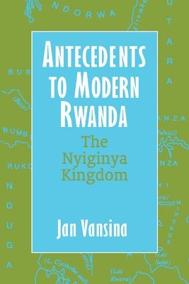 Antecedents to Modern Rwanda book