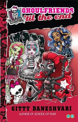 Monster High: Ghoulfriends 'til the End book