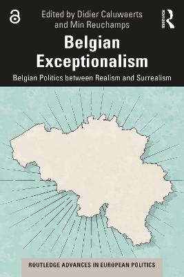 Belgian Exceptionalism: Belgian Politics between Realism and Surrealism by Didier Caluwaerts