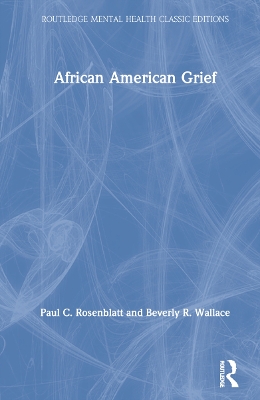 African American Grief by Paul C. Rosenblatt