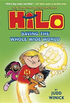 Hilo: Saving the Whole Wide World by Judd Winick