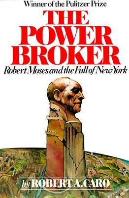 The Power Broker by Robert A Caro