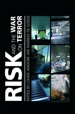 Risk and the War on Terror by Louise Amoore