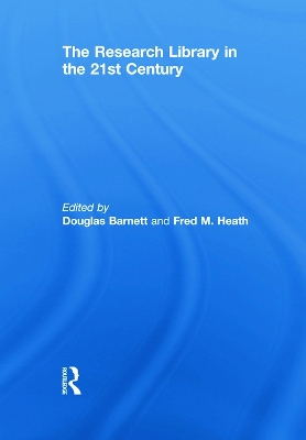 The Research Library in the 21st Century by Douglas Barnett