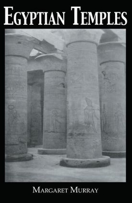 The Egyptian Temple by Margaret Murray