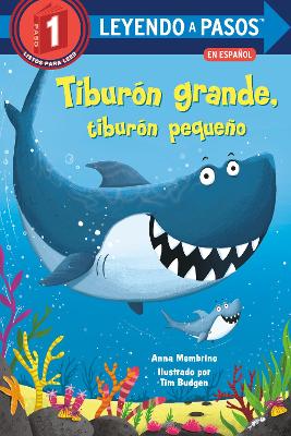 Tiburón grande, tiburón pequeño: Big Shark, Little Shark Spanish Edition by Anna Membrino