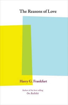 Reasons of Love by Harry G. Frankfurt