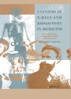 Century of X-Rays and Radioactivity in Medicine book