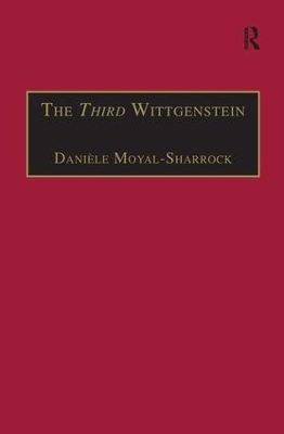 The Third Wittgenstein: The Post-Investigations Works book