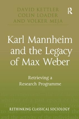 Karl Mannheim and the Legacy of Max Weber book