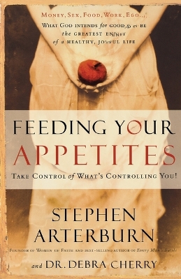 Feeding Your Appetites by Stephen Arterburn