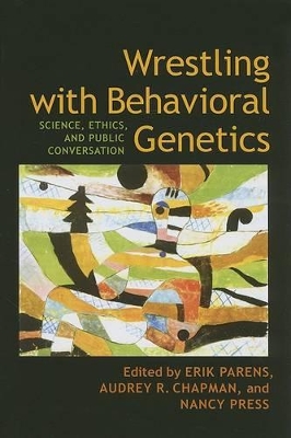 Wrestling with Behavioral Genetics book