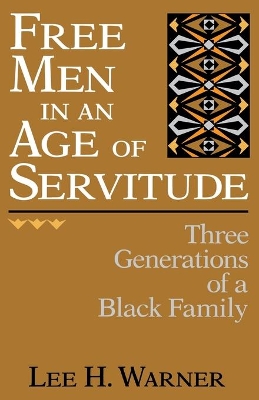 Free Men in an Age of Servitude book