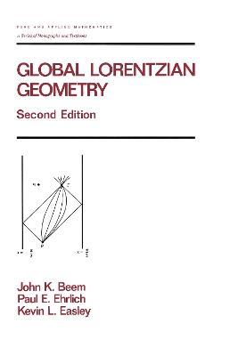 Global Lorentzian Geometry by John K. Beem