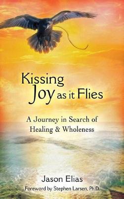 Kissing Joy as It Flies book