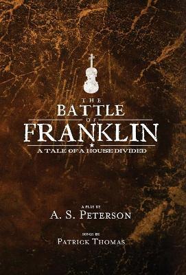 Battle of Franklin by A S Peterson