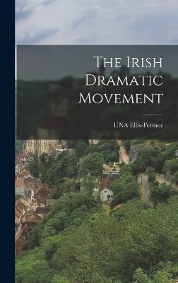 The Irish Dramatic Movement book