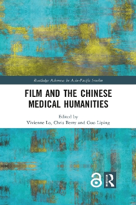 Film and the Chinese Medical Humanities by Vivienne Lo