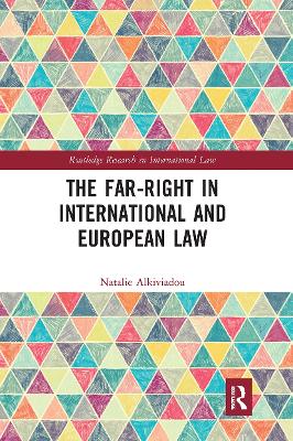 The Far-Right in International and European Law by Natalie Alkiviadou
