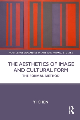 The Aesthetics of Image and Cultural Form: The Formal Method book