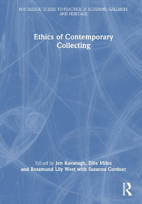 Ethics of Contemporary Collecting by Jen Kavanagh