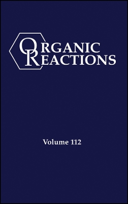 Organic Reactions, Volume 112, Parts A and B book