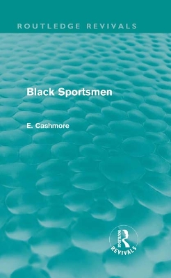 Black Sportsmen (Routledge Revivals) by E. Cashmore