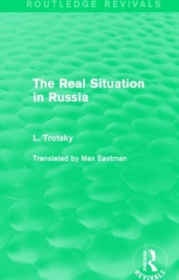 The Real Situation in Russia by Leon Trotsky
