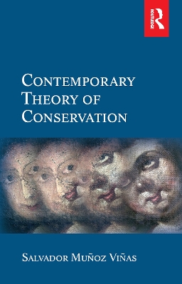 Contemporary Theory of Conservation by Salvador Munoz-Vinas