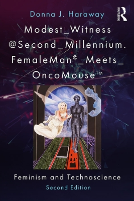 Modest_Witness@Second_Millennium. FemaleMan_Meets_OncoMouse: Feminism and Technoscience book