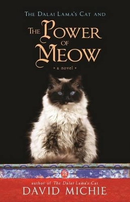 The Dalai Lama's Cat and the Power of Meow by David Michie