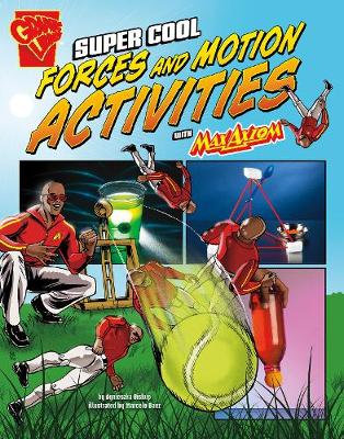 Super Cool Forces and Motion Activities with Max Axiom by Marcelo Baez