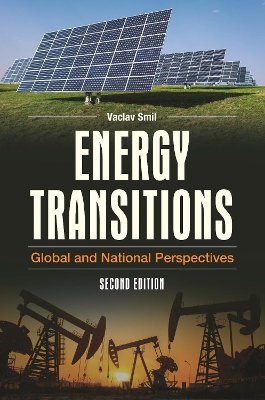 Energy Transitions by Vaclav Smil