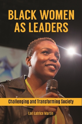 Black Women as Leaders: Challenging and Transforming Society book