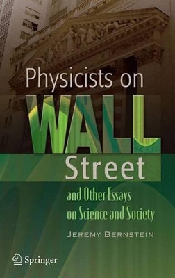 Physicists on Wall Street and Other Essays on Science and Society book