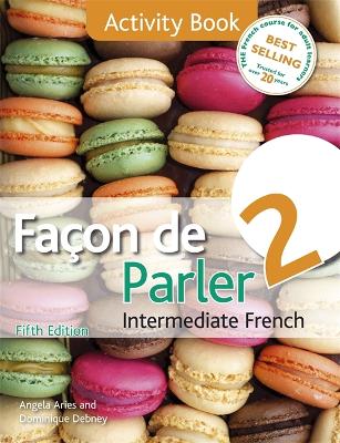 Facon De Parler 2 Activity Book by Angela Aries