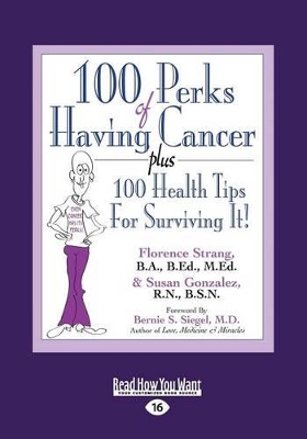 100 Perks of Having Cancer: Plus 100 Health Tips for Surviving it book